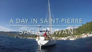 A day in Saint-Pierre, Martinique | Saga47swan Sailing