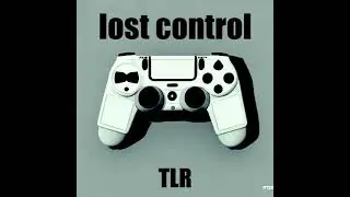 TLR (PROD. GREENLONELY) - LOST CONTROL