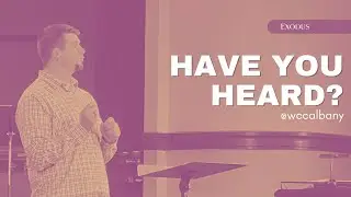 Have You Heard? || Pastor Cyrus Rettmann [02.19.23]
