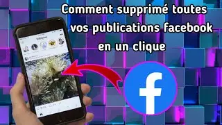 Comment supprimer toutes vos publications Facebook en un seul clique
