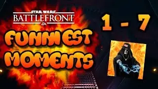 Star Wars Battlefront Funniest Moments So Far - 1-7