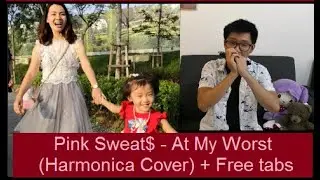 Pink Sweat$ - At My Worst ​(Harmonica Cover) + Free tabs