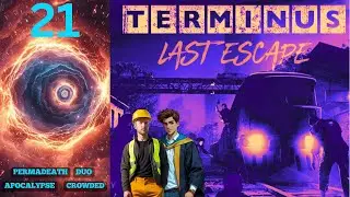 Полностью разграбленный Терминус: ни единого хлама! | Обновление Terminus Last Escape 1.2 &mdash; 1-й з...
