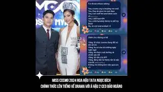 Miss Cosmo 2024 Hoa Hậu Tata Ngọc B&iacute;ch ch&iacute;nh thức l&ecirc;n tiếng về drama với &Aacute; hậu 2 CEO Bảo Ho&agrave;ng #J4F