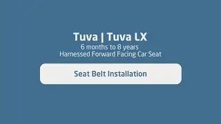 Maxi-Cosi Tuva/ Tuva LX installation video