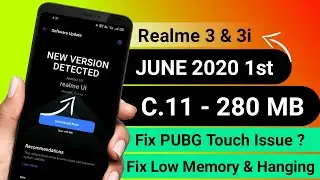 Realme 3 / 3i June 2020 1st ( C.11 - 280 MB ) Update Rolling Out | Fix PUBG Issue | Fix Touch Bug