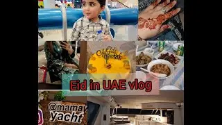 Eid-ul-Fitr 2021 in Uae- Eid Day Vlog-Celebrating Eid In a Yacht
