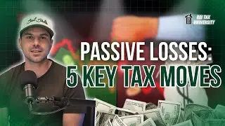 Passive Losses: 5 Key Tax Moves