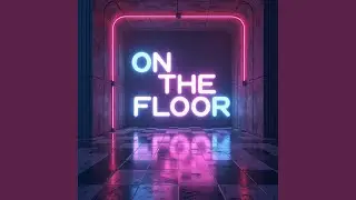 On The Floor (Extended Mix)