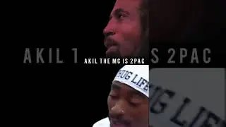 AKIL THE MC is 2PAC