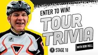 Trivia with Bob Roll | Play to win a $10K Cycling kit! | Stage 18