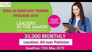 Zong 4G Graduate Trainee Program 2019 &ndash; 35,000 Monthly | Learn 4 Knowledge