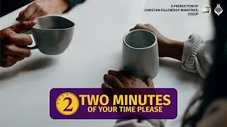280 | 'Sowing & Reaping' - Two Minutes of Your Time Please