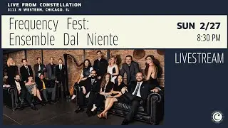 Frequency Fest: Ensemble Dal Niente