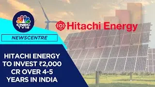 Hitachi Energy Completes 75 Years In India; Will Hire 30% More Workforce In 3 Yrs: Hitachi Energy