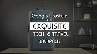 Exquisite tech & travel backpack - Gang's lifestyle backpack