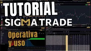 Tutorial Plataformas de Sigma Trade - Escritorio, Web, Móvil y Paper Trading