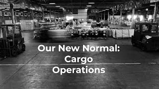 Our New Normal: Cargo Operations