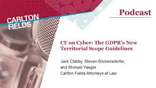 CF on Cyber: The GDPR&rsquo;s New Territorial Scope Guidelines