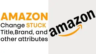 How to Change Amazon STUCK Title, Brand, Other Attributes Urdu/Hindi | Amazonians