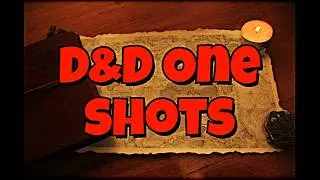 How to Prep and Run a D&D One Shot