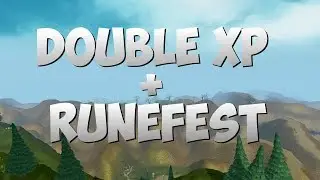 Double XP Weekend/ RuneFest 2017