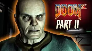 WHAT IS BETRUGER'S MASTER PLAN?! - DOOM 3 | Blind Playthrough - Part 11