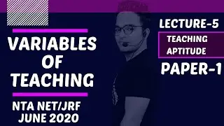 LECTURE-5 || VARIABLES OF TEACHING ||TEACHING APTITUDE || PAPER-1 || NTA NET/JRF JUNE 2020