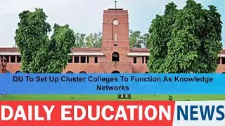 DU To Set Up Cluster Colleges To Function As Knowledge Networks