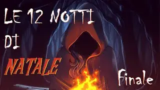 Le 12 notti di Natale | Ultime Notti | Racconto Horror