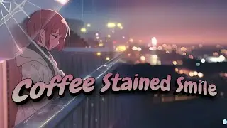 Delaney Bailey - Coffee Stained Smile (Lyrics)