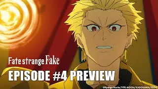 Fate/strange Fake | EPISODE #4 PREVIEW