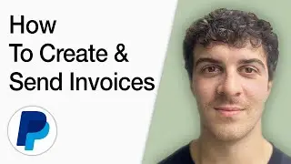 How To Create And Send Invoices In Paypal In Paypal Invoice (Full 2025 Guide)