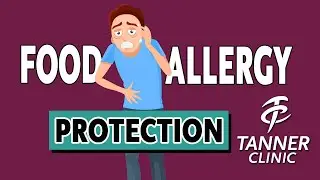 Food Allergy Protection - One Mother's Life-changing Experience  |  Ray Firszt, MD at  Tanner Clinic