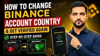 How to Change Your Binance Account Country & Get Verified Again | Step-by-Step Guide