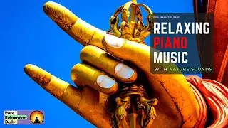 Relaxing Piano Music : Peaceful Music| Peace With Piano By Pure Relaxation Daily ★11