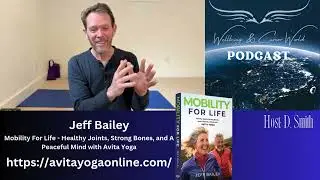 Avita Yoga: The Path to Lasting Mobility and Healing with Jeff Bailey