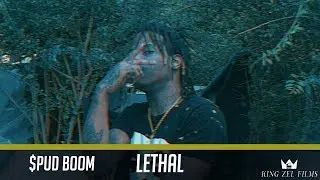 $pud Boom - Lethal (Dir. by @KingZelFilms)