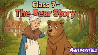 Ch 5 | The Bear Story | Class 7th english | An alien hand | explained in hindi