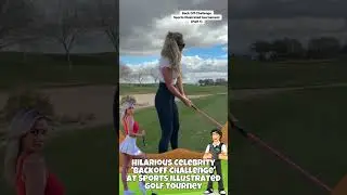 Hilarious Celebrity 'Backoff Challenge' at Sports Illustrated Golf Tourney #golfcomedy #golfjokes