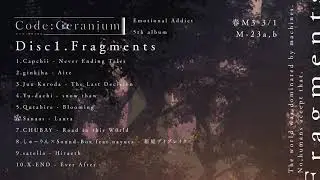 ［Disc1 - Fragments］Emotional Addict 5th album 【Code:geranium】XFD