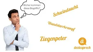 Fachbegriffe für die FSP: Schwindsucht, Wundstarrkrampf und Co.