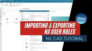 How To Export and Import NX User Roles | Swoosh Technologies Blog