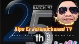 The Navotas Municipal High School Batch 1997 ( Grand Reunion Series ) Episode 2