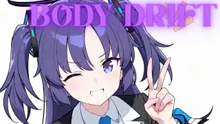 Nightcore - Body Drift (BAUGRUPPE90)