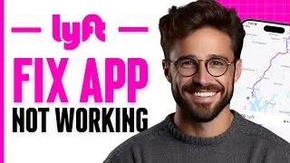 How to Fix Lyft App not Working - Step by Step