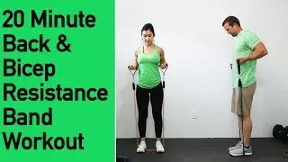 Back and Biceps Resistance Band Workout - 20 Minutes of Back Sculpting and Bicep Building
