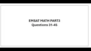 EMSAT MATH Questions 31 45   Made with Clipchamp