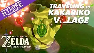 Traveling to Kakariko Village ~ Breath of the Wild Walkthrough w/Commentary