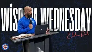 Wisdom Wednesday | 01.21.26 | Elder Rod Smith